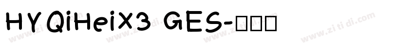 HYQiHeiX3 GES字体转换